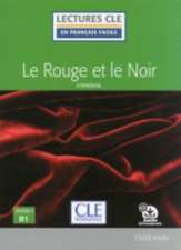 Le rouge et le noir - Niveau 3/B1 + Audio