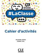 #LaClasse: Cahier d'activites - B2