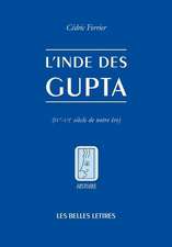 L'Inde Des Gupta (Ive - Vie Siecle)