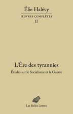 L'Ere Des Tyrannies - Etudes Sur Le Socialisme Et La Guerre