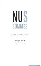 Nus Sommes (La Peau Des Images)