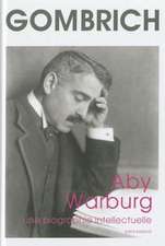 Aby Warburg. Une Biographie Intellectuelle