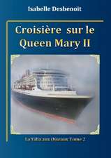 Croisière sur le Queen Mary 2