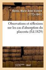 Observations Et Réflexions Sur Les Cas d'Absorption Du Placenta