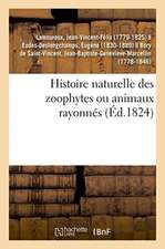 Histoire Naturelle Des Zoophytes Ou Animaux Rayonnés