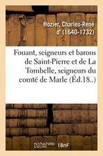 Fouant, Seigneurs Et Barons de Saint-Pierre Et de la Tombelle, Seigneurs Du Comté de Marle