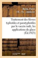 Traitement Des Fièvres Typhoïdes Et Paratyphoïdes Par Le Vaccin Iodé, Les Applications de Glace