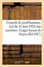 Conseils de Prud'hommes. Loi Du 21 Juin 1924, Portant Codification Des Lois Ouvrières