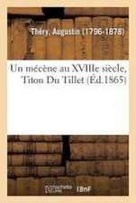 Un mécène au XVIIIe siècle, Titon Du Tillet