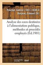 Analyse Des Eaux Destinées À l'Alimentation Publique, Méthodes Et Procédés