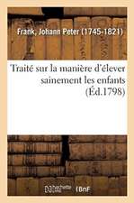 Traité Sur La Manière d'Élever Sainement Les Enfants