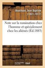 Note Sur La Rumination Chez l'Homme Et Spécialement Chez Les Aliénés