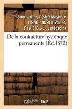 de la Contracture Hystérique Permanente