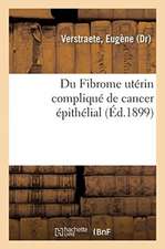 Du Fibrome Utérin Compliqué de Cancer Épithélial