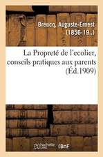 La Propreté de l'ecolier, conseils pratiques aux parents