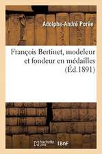 François Bertinet, Modeleur Et Fondeur En Médailles