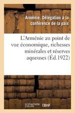 L'Arménie Au Point de Vue Économique, Richesses Minérales de l'Arménie: Réserves Aqueuses de la République Arménienne