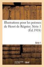 Illustrations Pour Les Poèmes de Henri de Régnier. Série 1