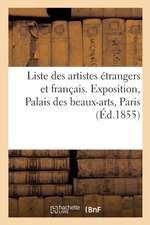 Liste Par Ordre Alphabétique Des Artistes Étrangers Et Français