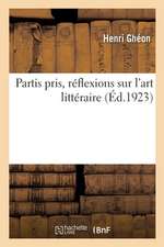 Partis Pris, Réflexions Sur l'Art Littéraire