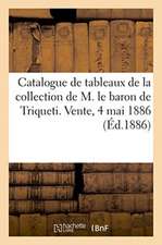 Catalogue de Tableaux, Oeuvres Remarquables de la Renaissance, Objets d'Art, Pendules