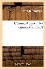Comment Aiment Les Hommes