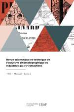 Revue scientifique et technique de l'industrie cinématographique et industries qui s'y rattachent