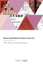 Revue anecdotique des lettres et des arts