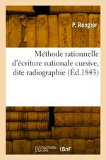 Méthode rationnelle d'écriture nationale cursive, dite radiographie