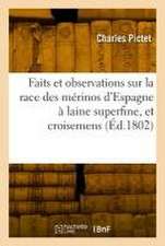 Faits et observations concernant la race des mérinos d'Espagne à laine superfine, et les croisemens