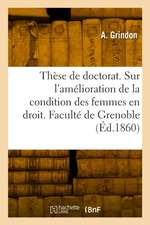 Thèse de doctorat. Étude sur l'amélioration progressive de la condition des femmes