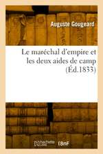 Le maréchal d'empire et les deux aides de camp