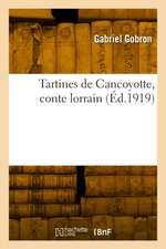 Tartines de Cancoyotte, conte lorrain