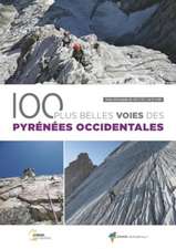 Pyrenees occidentales 100 plus belles voies