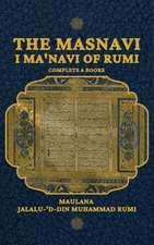 The Masnavi I Ma'navi of Rumi