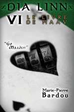 Dia Linn - VI - Le Livre de Maav: (Go Maidin)