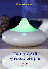 Manuale Di Aromaterapia