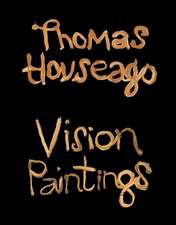 Thomas Houseago: Vision Paintings