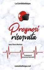Prognosi riservata