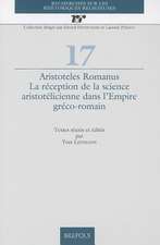 RRR 17 Aristoteles Romanus, Lehmann: La Reception de La Science Aristotelicienne Dans L'Empire Greco-Romain