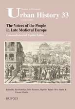 The Voices of the People in Late Medieval Europe: Communication and Popular Politics