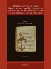 A Catalogue of the Greek Manuscripts at the Ecclesiastical Historical and Archival Institute of the Patriarchate of Bulgaria