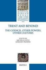 Trent and Beyond. the Council, Other Powers, Other Cultures