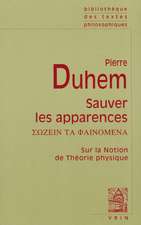 Pierre Duhem: Sur La Notion de Theorie Physique de Platon a Galilee