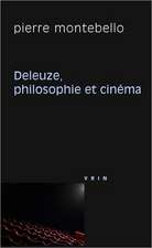 Deleuze, Philosophie Et Cinema