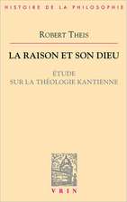 La Raison Et Son Dieu