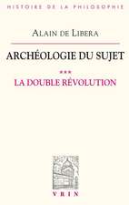 Archeologie Du Sujet: III.1 La Double Revolution