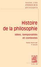 Textes Cles d'Histoire de la Philosophie: Idees, Temporalites Et Contextes