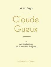 Claude Gueux de Victor Hugo (édition grand format)