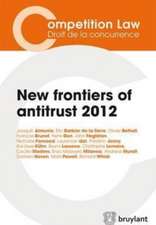 New Frontiers of Antitrust 2012